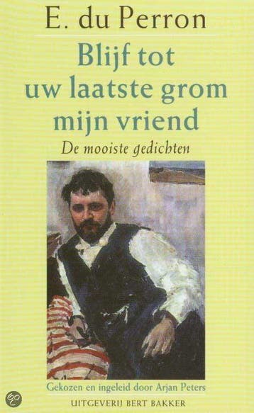 Blijf tot uw laatste grom mijn vriend - du Perron, Verzenden, Zo goed als nieuw