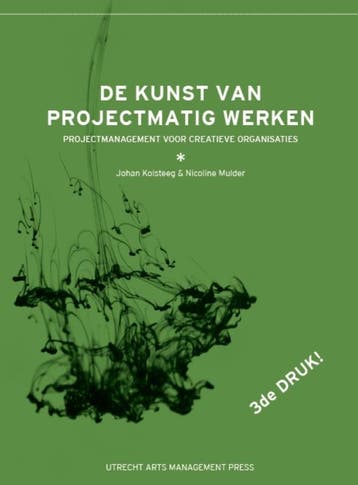 De kunst van projectmatig werken - Johan Kolsteeg, Verzenden, Zo goed als nieuw, Johan Kolsteeg