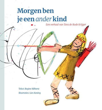 Morgen ben je een ander kind - Regine Hilhorst 9789083140711, Verzenden, Gelezen, Regine Hilhorst