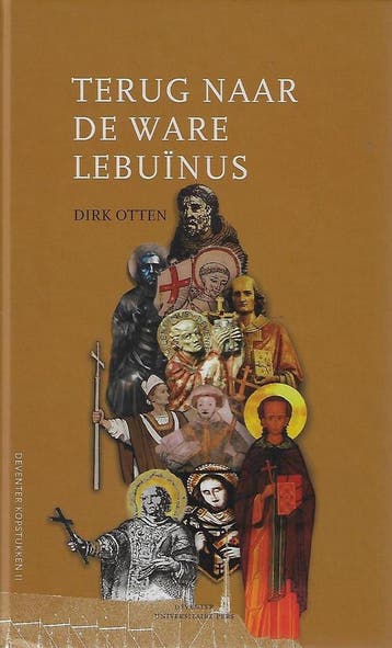 Terug naar de Ware Lebuïnus / Deventer Kopstukken / 2, Boeken, Geschiedenis | Stad en Regio, Verzenden, Zo goed als nieuw, D. Otten