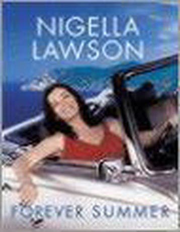 Forever Summer - Nigella Lawson 9780701173814, Verzenden, Zo goed als nieuw, Nigella Lawson