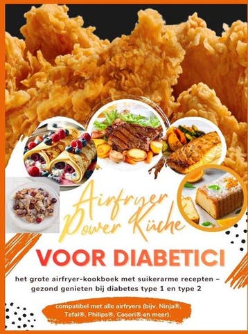 9789403879925 Airfryer Power Kuche voor diabetici: het gr..., Boeken, Verzenden, Nieuw, Clara Feldhaus
