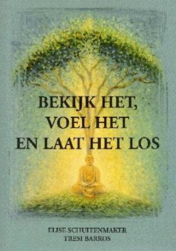 Bekijk het, voel het en laat het los - E.A. Schuitenmaker, Verzenden, Gelezen, E.A. Schuitenmaker