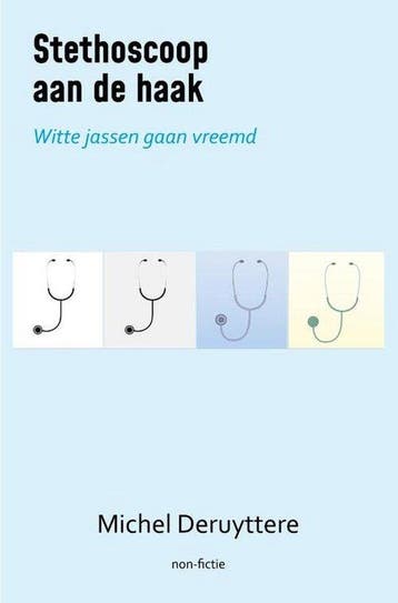 Stethoscoop aan de haak 9789493111226 Michel Deruyttere, Verzenden, Gelezen, Michel Deruyttere