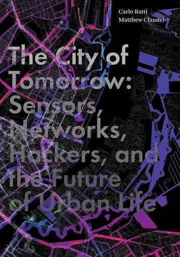 City Of Tomorrow Sensors Networks Hacker - Carlo Ratti, Verzenden, Gelezen, Carlo Ratti