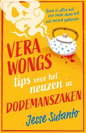 Vera Wongs Tips Voor Het Neuzen In Dodemanszaken | Nieuw, Ophalen of Verzenden, Nieuw, Jesse Sutanto