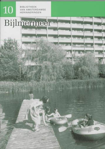 Bijlmermeer / Bibliotheek van Amsterdamse herinneringen / 10, Boeken, Geschiedenis | Stad en Regio, Verzenden, Zo goed als nieuw