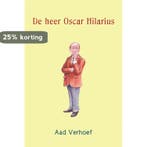 De heer Oscar Hilarius 9789492157027 Aad Verhoef, Verzenden, Zo goed als nieuw, Aad Verhoef