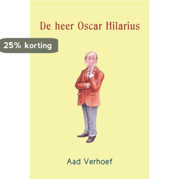 De heer Oscar Hilarius - Aad Verhoef 9789492157027, Verzenden, Zo goed als nieuw, Aad Verhoef