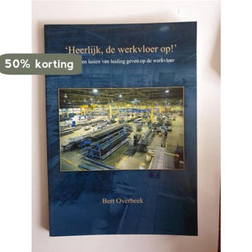 Heerlijk, de werkvloer op! - B. Overbeek 9789090238159, Verzenden, Zo goed als nieuw, B. Overbeek