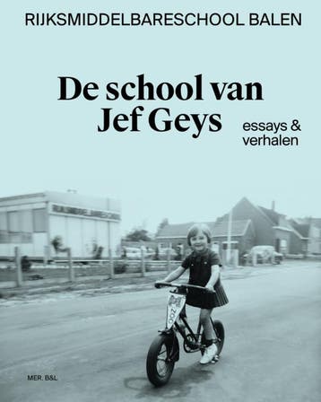 De School Van Jef Geys | Nieuw, Ophalen of Verzenden, Nieuw, Bart Janssen; Koen Peeters; Jef Van Eynde