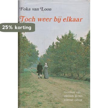 Toch weer bij elkaar omnibus - Foka van Loon 9789024252862, Boeken, Verzenden, Gelezen, Foka van Loon