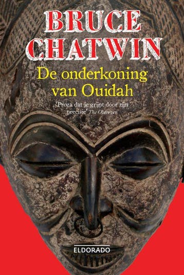 De onderkoning van Ouidah / Eldorado - Bruce Chatwin, Verzenden, Gelezen, Bruce Chatwin