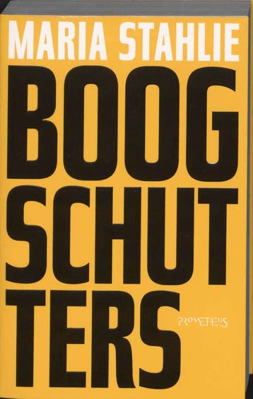 Boogschutters - Maria Stahlie 9789044611434, Verzenden, Gelezen, Maria Stahlie