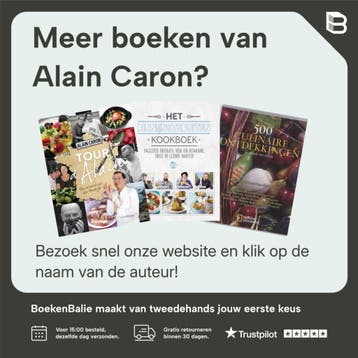 De bijbel van de Franse keuken - Alain Caron 9789048844920, Boeken, Verzenden, Zo goed als nieuw, Alain Caron