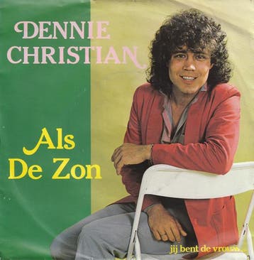 vinyl single 7 inch - Dennie Christian - Als De Zon, Verzenden, Zo goed als nieuw, 7 inch, Nederlandstalig