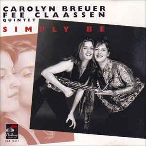cd - Carolyn Breuer  Fee Claassen Quintet - Simply Be, Verzenden, Zo goed als nieuw