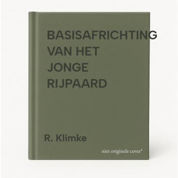 BASISAFRICHTING VAN HET JONGE RIJPAARD - R. Klimke, Verzenden, Gelezen, R. Klimke