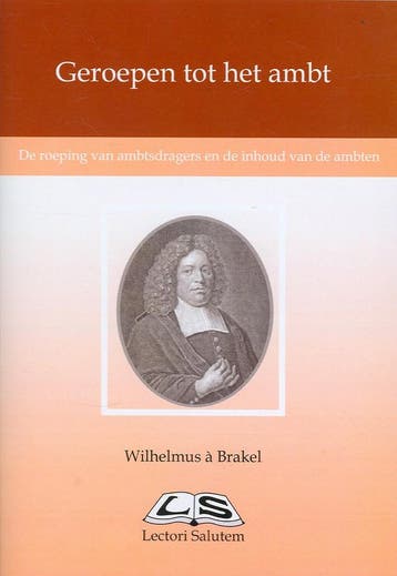 Geroepen tot het ambt - W. à Brakel 9789076973371, Verzenden, Gelezen, W. à Brakel