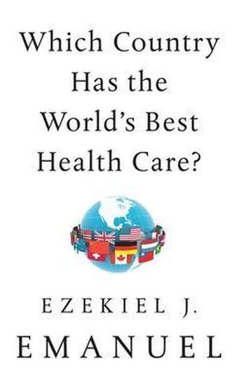 Which Country Has the Worlds Best Health Care 9781541797734, Verzenden, Gelezen, Ezekiel J Emanuel