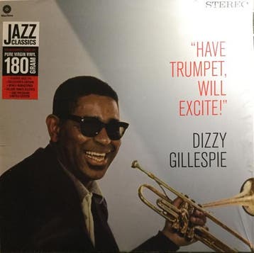 Dizzy Gillespie - Have Trumpet, Will Excite  (vinyl LP), Cd's en Dvd's, Vinyl | Jazz en Blues, Ophalen of Verzenden, Nieuw in verpakking