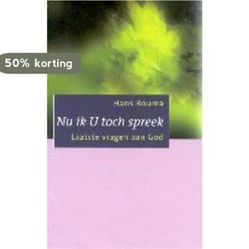 Nu ik U toch spreek - Hans Bouma 9789043504775, Verzenden, Zo goed als nieuw, Hans Bouma