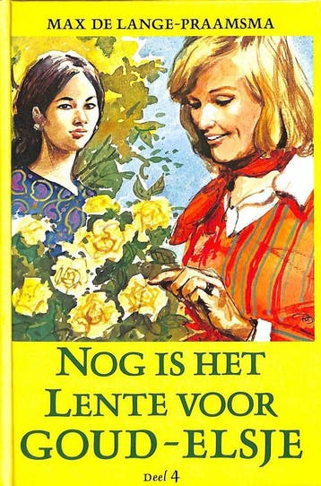 Nog is het lente / Goud-elsje / 4 - Lange-Praamsma, Boeken, Verzenden, Gelezen, Lange-Praamsma
