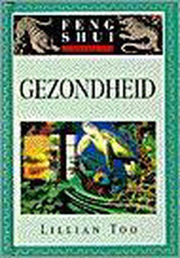 Gezondheid / Feng-shui in de praktijk - L. Too 9789024604142, Boeken, Verzenden, Gelezen, L. Too