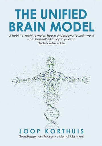 9789492665645 The Unified Brain Model Joop Korthuis, Verzenden, Nieuw, Joop Korthuis
