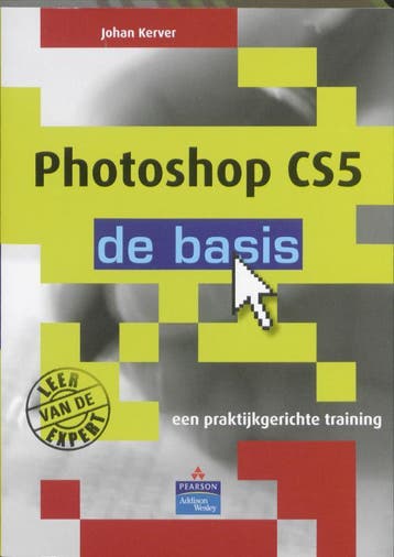 Photoshop CS5 - de basis - Johan Kerver 9789043020602, Verzenden, Zo goed als nieuw, Johan Kerver