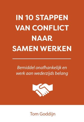 In 10 Stappen Van Conflict Naar Samen Werken | Tom Goddijn, Ophalen of Verzenden, Nieuw, Tom Goddijn