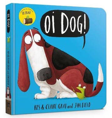 Oi Dog! Board Book - Kes Gray 9781444938395, Verzenden, Gelezen, Kes Gray