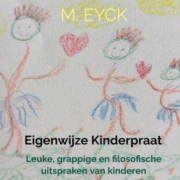 Eigenwijze Kinderpraat | Ma-La Eyck | Nieuw, Ophalen of Verzenden, Nieuw, Ma-La Eyck