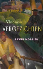 Vlaamse Vergezichten 9789403136844 Erwin Mortier, Boeken, Ophalen of Verzenden, Nieuw, Erwin Mortier
