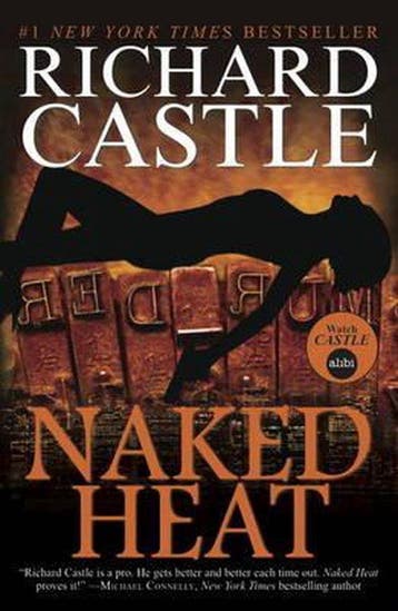 Nikki Heat - Naked Heat - Richard Castle 9781781166291, Boeken, Verzenden, Gelezen, Richard Castle