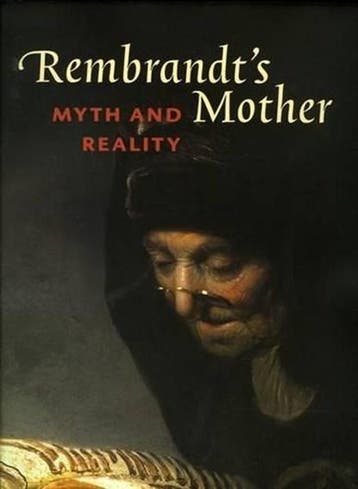 Rembrandts Mother, myth and reality | 9789040081637, Boeken, Ophalen of Verzenden, Zo goed als nieuw