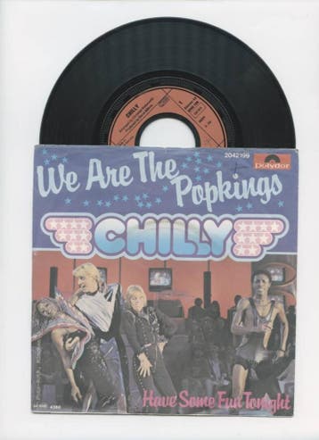 Chilly – We Are The Popkings / Have Some Fun Tonight (1-7-V, Ophalen of Verzenden, Nieuw in verpakking