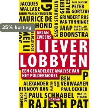 Liever lobbyen - Arjan Zweers 9789046807811, Verzenden, Zo goed als nieuw, Arjan Zweers