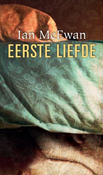 Eerste Liefde | Ian McEwan | Nieuw, Ophalen of Verzenden, Nieuw, Ian McEwan