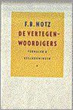 De vertegenwoordigers 9789029520683 F.B. Hotz, Verzenden, Zo goed als nieuw, F.B. Hotz