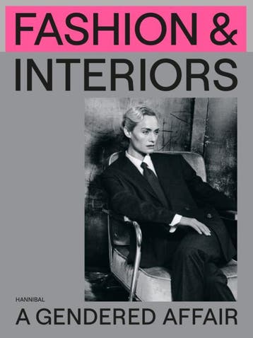 Fashion & Interiors – A Gendered Affair | Nieuw, Ophalen of Verzenden, Nieuw, Romy Cockx; Robin Schuldenfrei; Lara Steinhäußer
