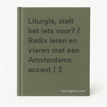 Liturgie, stelt het iets voor? / Radix leren en vieren met, Verzenden, Zo goed als nieuw