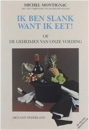 Ik Ben Slank Want Ik Eet! - Montignac, Boeken, Kookboeken, Verzenden, Gelezen