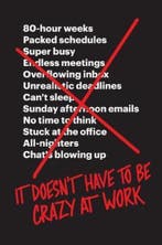 It Doesnt Have to Be Crazy at Work 9780062874788, Verzenden, Gelezen, Jason Fried