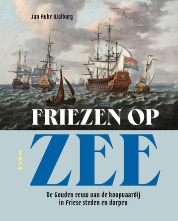 Friezen Op Zee | Jan Auke Walburg | Nieuw, Ophalen of Verzenden, Nieuw, Jan Auke Walburg