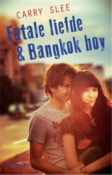 Fatale liefde & Bangkok boy - Carry Slee 9789049926106, Verzenden, Gelezen, Carry Slee