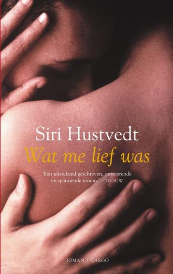 Wat me lief was - Siri Hustvedt 9789023420965, Boeken, Verzenden, Gelezen, Siri Hustvedt