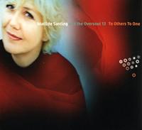 cd - Matilde Santing - To Others To One, Verzenden, Zo goed als nieuw