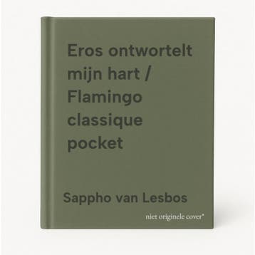 Eros ontwortelt mijn hart / Flamingo classique pocket, Verzenden, Gelezen, Sappho van Lesbos