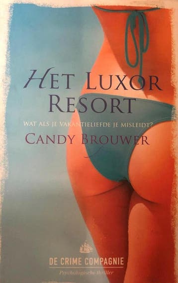 Het luxor resort - Candy Brouwer 9789461092137, Boeken, Verzenden, Zo goed als nieuw, Candy Brouwer